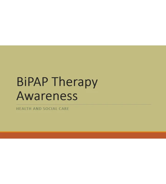 BiPAP Therapy Awareness Training Resources