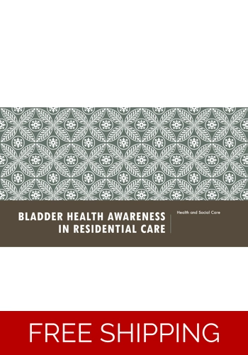 Bladder Health Awareness - Residential Care
