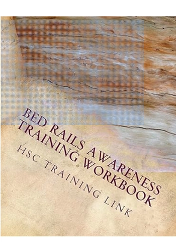 BOOK - Bed Rails Awareness: Health and Social Care Training Workbook