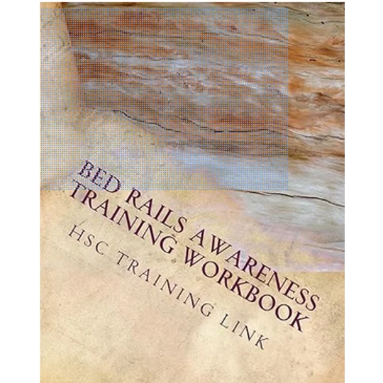 BOOK - Bed Rails Awareness: Health and Social Care Training Workbook