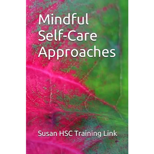 BOOK - Mindful Self-Care Approaches