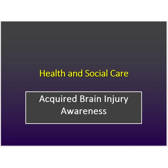 Brain Injuries - Acquired and Traumatic Training Resources