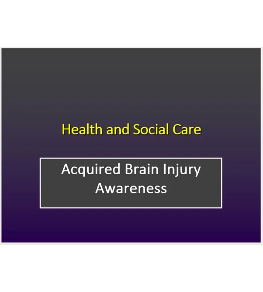 Brain Injuries - Acquired and Traumatic Training Resources
