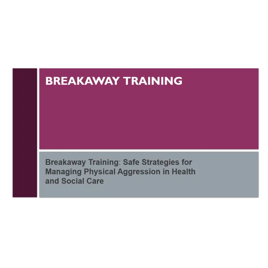 Breakaway Safe Strategies Training Resources