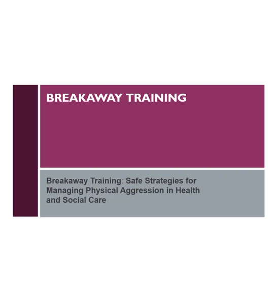 Breakaway Safe Strategies Training Resources