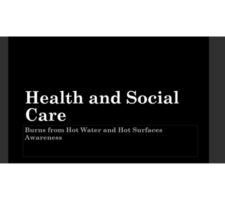 Burns and Scalds from Hot Water and Surfaces Training Resources