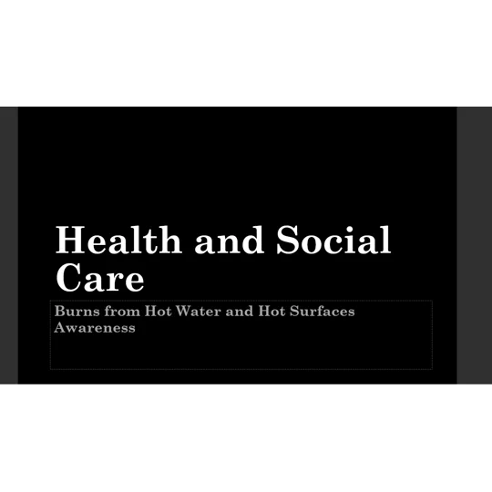 Burns and Scalds from Hot Water and Surfaces Training Resources