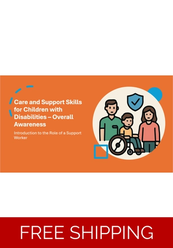 Children and Young  People - Support Worker  - Disabilities - Care and Support Skills Overview