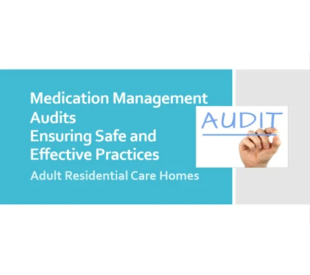 Medication Management Audits Residential Care Training Resources