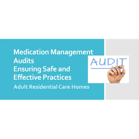 Medication Management Audits Residential Care Training Resources