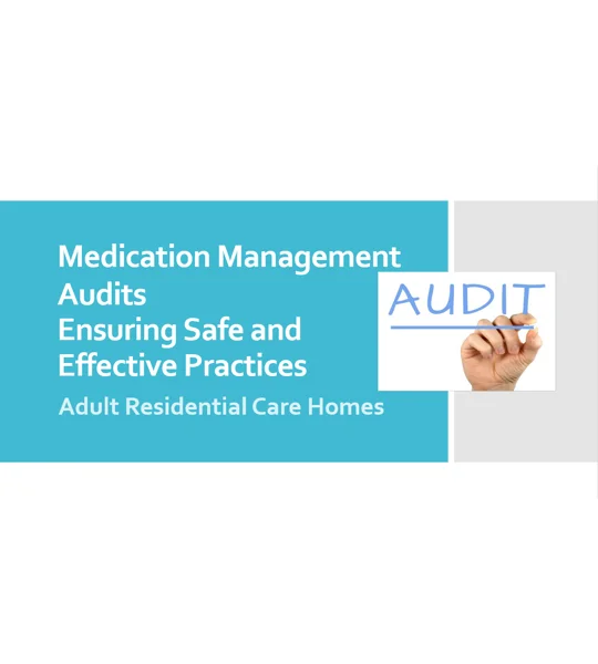 Medication Management Audits Residential Care Training Resources