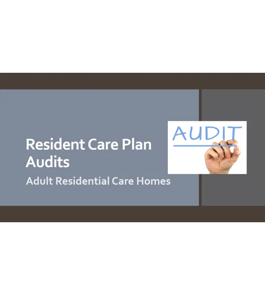 Resident Care Plan Audits Training Resources