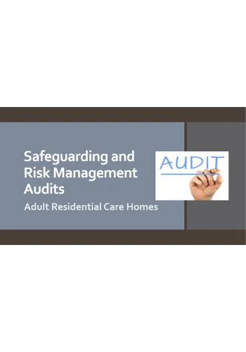 Safeguarding and Risk Management Audits Residential Care Training Resources