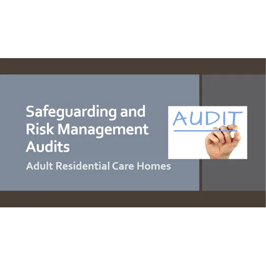 Safeguarding and Risk Management Audits Residential Care Training Resources