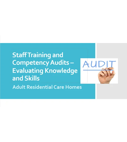 Staff Training & Competency Audits Awareness Residential Care Training Resources