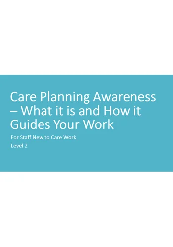 Care Planning Awareness  Level 2 Training Resources