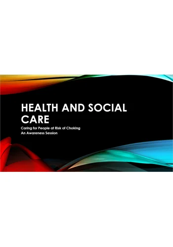 Caring for People at Risk of Choking Training Resources