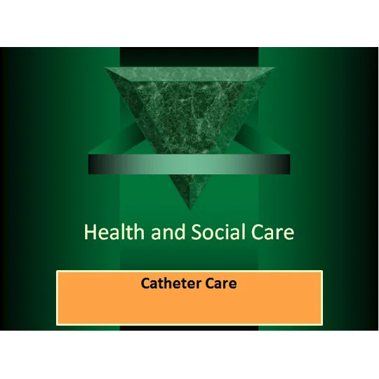 Catheter Care Training Resources