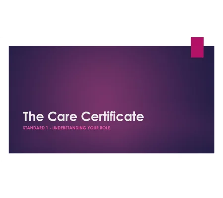 Care Certificate Standard 1 - Understand Your Role Training Resources