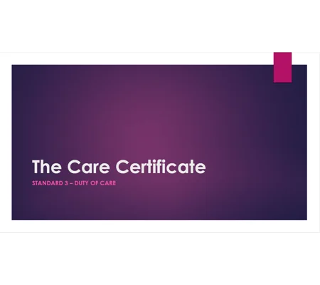 Care Certificate Standard 3 Duty of Care Training Resources