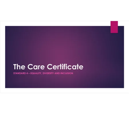 Care Certificate Standard 4 Equality Diversity and Inclusion Training Resources