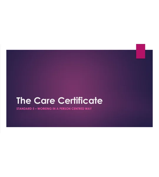 Care Certificate Standard 5 - Working in a Person Centred Way Training Resources