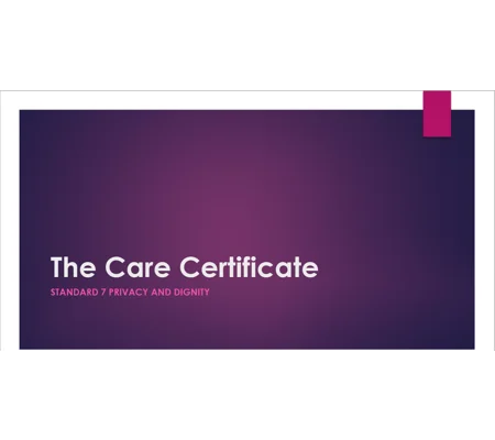 Care Certificate Standard 7 - Privacy and Dignity Training Resources