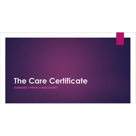 Care Certificate Standard 7 - Privacy and Dignity Training Resources