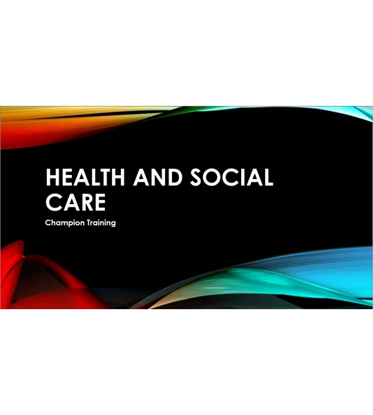 Champions in Health and Social Care Settings Training Resources