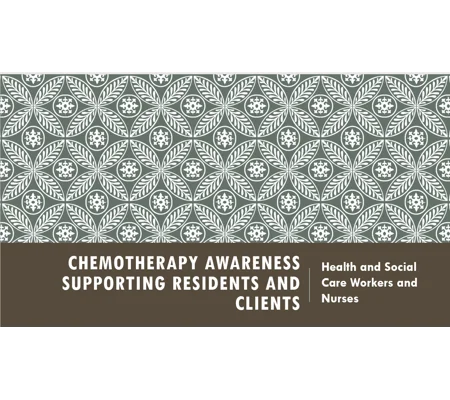 Chemotherapy Awareness Training Resources