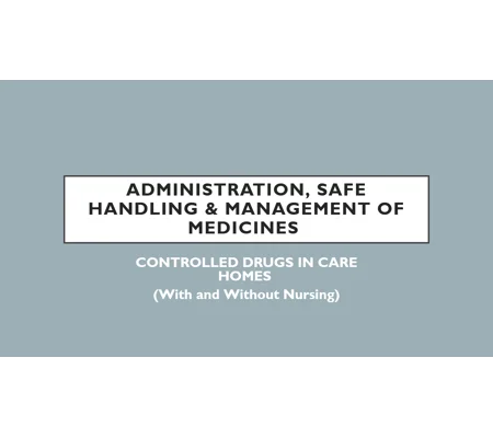 Controlled Drugs in Care Homes Training Resources