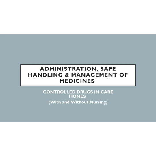 Controlled Drugs in Care Homes Training Resources