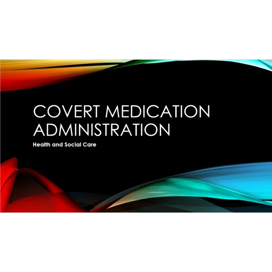 Covert Medication Administration Training Resources