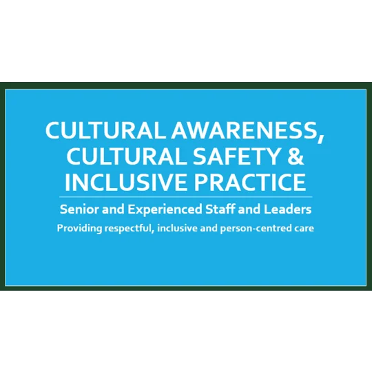 Cultural Awareness Cultural Safety and Inclusive Practice Training Resources