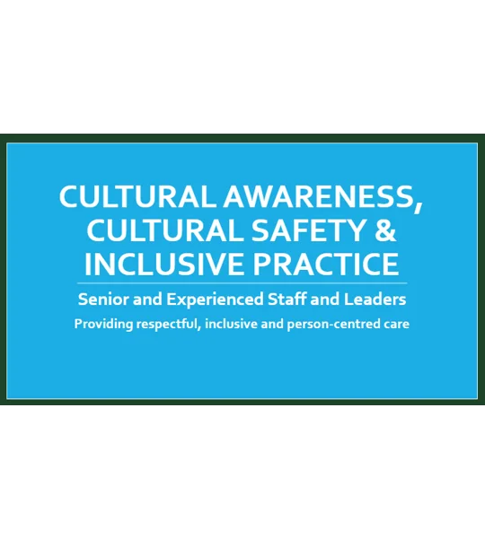 Cultural Awareness Cultural Safety and Inclusive Practice Training Resources