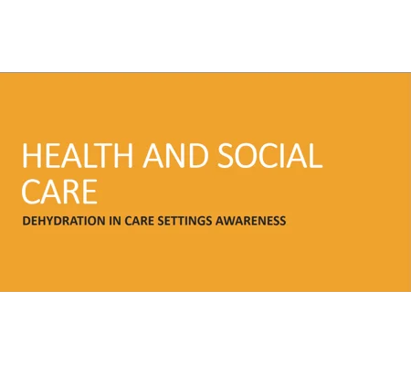 Dehydration Awareness Residential Care Training Resources