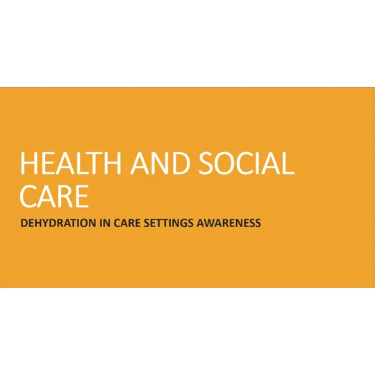 Dehydration Awareness Residential Care Training Resources