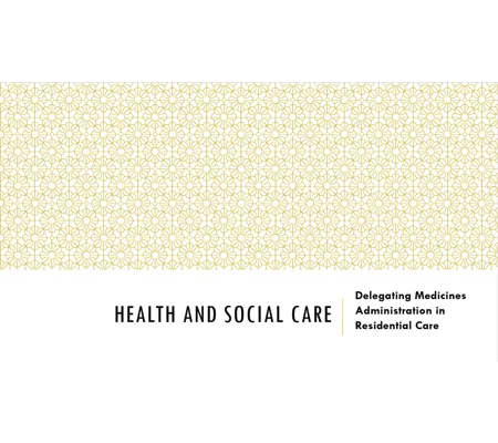 Delegating Medicines Administration Training Resources