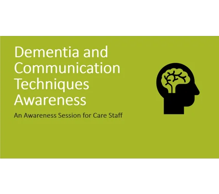 Dementia Communication Techniques Training Resources