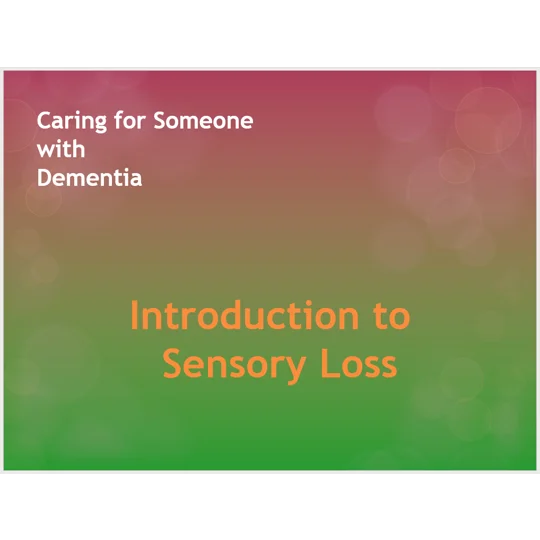 Dementia Sensory Impairment Training Resources