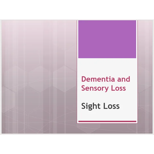 Dementia Sensory Impairment Training Resources
