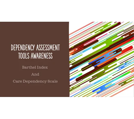 Care Planning Dependency Assessment Tools Training Resources