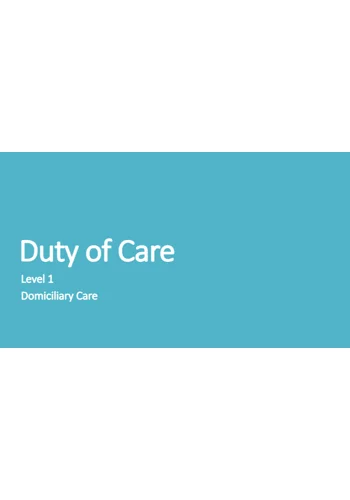 Duty of Care Domiciliary Care Level 1 Training Resources