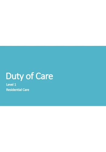 Duty of Care Residential Care Level 1 Training Resources