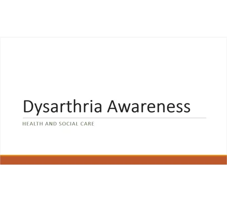 Dysarthria Awareness Training Resources