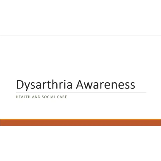 Dysarthria Awareness Training Resources