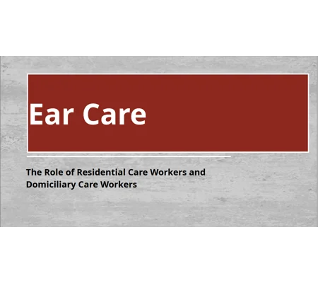 Ear Care Awareness Training Resources