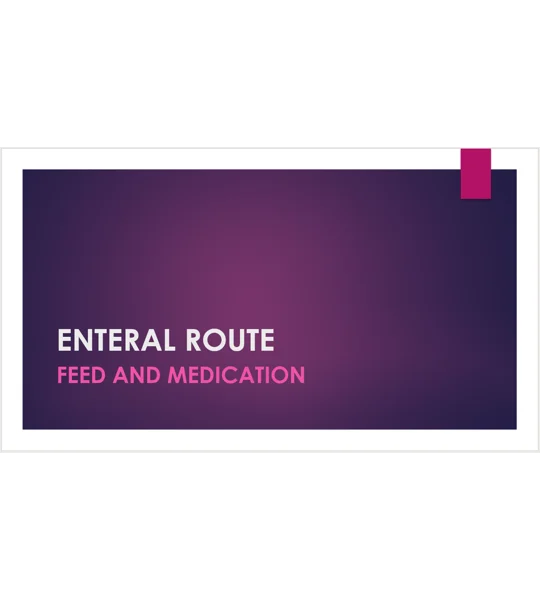 Enteral Route Feeding and Medication Training Resources