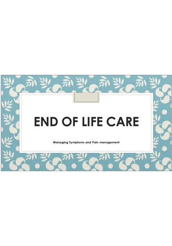 End of Life Care Managing Pain and Symptoms Training Resources