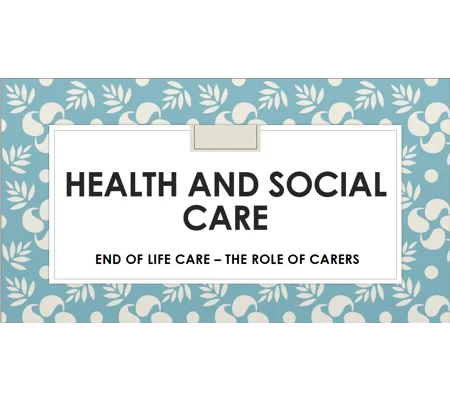 End of Life Care Role of the Carer Training Resources